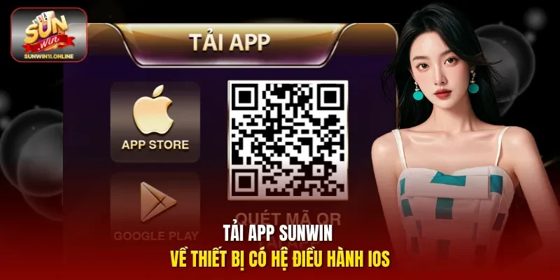 Tải App Sunwin Nhanh, Hướng Dẫn An Toàn Cho Mọi Thiết Bị 2 Sunwin Tải app Sunwin về thiết bị có hệ điều hành iOS