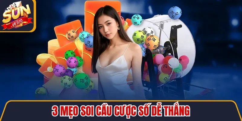 3 mẹo soi cầu cược số dễ thắng