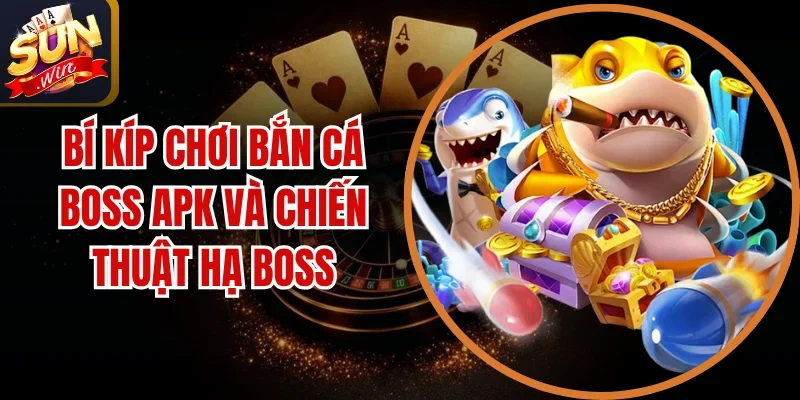 Bắn cá boss APK