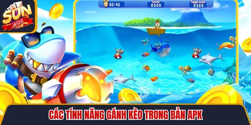  Các tính năng gánh kèo trong bản APK
