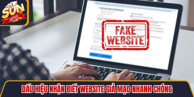 Cảnh Báo Website Giả Mạo SUNWIN An Toàn Cho Mọi Người Chơi 3 Sunwin Dấu hiệu nhận biết website giả mạo nhanh chóng
