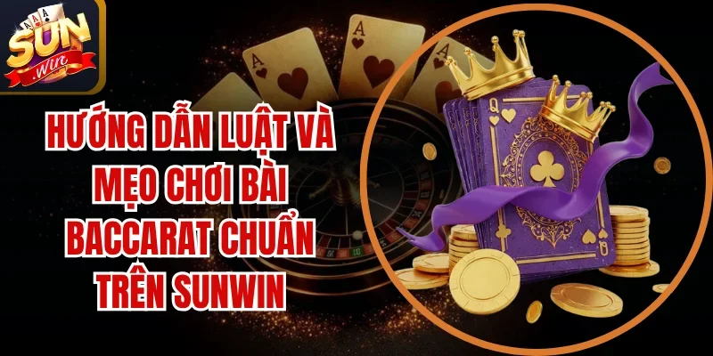 Mẹo Chơi Bài Baccarat
