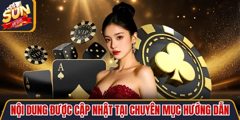 Nội dung được cập nhật tại chuyên mục hướng dẫn