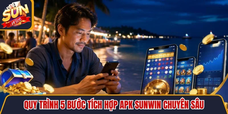 Tải SUNWIN APK - Tối Ưu Hiệu Năng Cho Mọi Thiết Bị Android 11 Sunwin Quy trình 5 bước tích hợp APK SUNWIN chuyên sâu