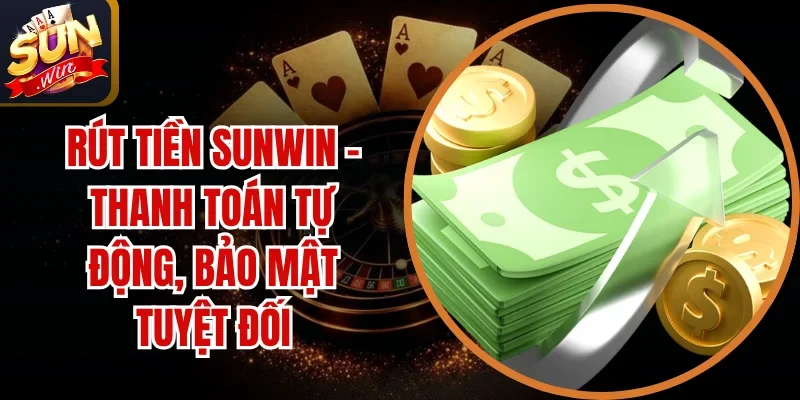 Rút Tiền SUNWIN