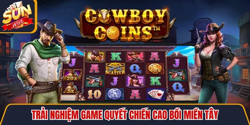 Trải nghiệm game Quyết chiến cao bồi miền Tây